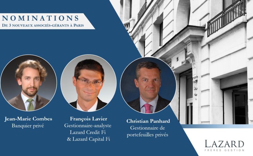 Lazard Frères Gestion promeut trois nouveaux associés-gérants à Paris