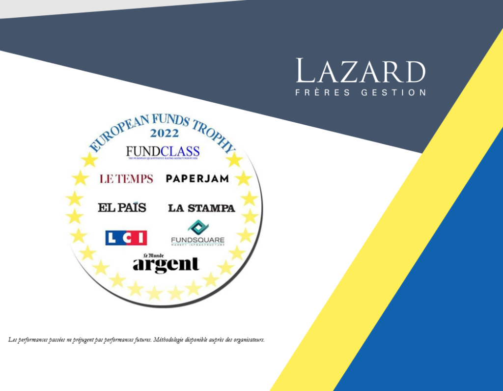 Lazard Frères Gestion de nouveau élue « Meilleure société de gestion en Europe » à l’occasion du European Fund Trophy 2022